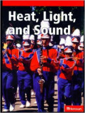 Heat, Light and Sound