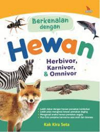 Berkenalan dengan Hewan Herbivor, Karnivor dan Omnivor