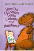 How Do Dinosaurs Learn Colours and Numbers? Hardcover