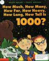 How Much, How Many, How Far, How Heavy, How Long, How Tall Is 1000?