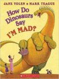 How Do Dinosaurs Say I'm Mad?