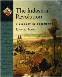 The Industrial Revolution : a History In Documents