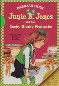 Junie B. Jones and the Yucky Blucky Fruitcake