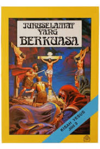 Juruselamat Yang Berkuasa: kisah yesus Jilid 3