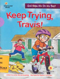 Keep Trying, Travis! : God Helps Me Do My Best