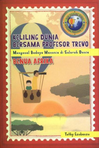 Keliling Dunia Bersama Profesor Trevo #2: Benua Afrika