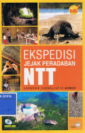 Ekspedisi Jejak Peradaban NTT : Laporan Jurnalistik Kompas