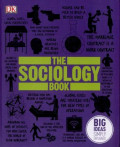 The Sociology Book: Big Ideas Simply Explained