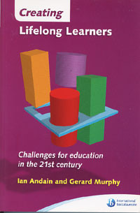 Creating Lifelong Learners: Challenges for Education in the 21st Century