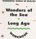 Wonders of The Sea Long Ago : Work Book