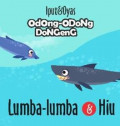 ODONG-ODONG DONGENG: LUMBA-LUMBA & HIU