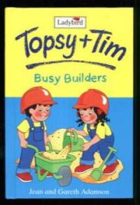 Topsy + Tim (Busy Builders)