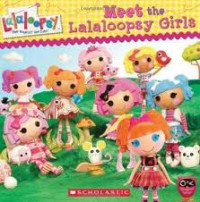 Meet the Lalaloopsy Girls