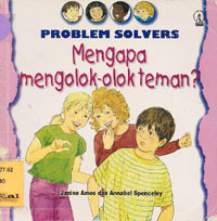 Mengapa Mengolok-olok Teman? : Problem Solvers