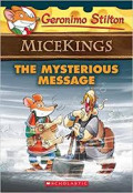 Geronimo Stilton Mice King: the mysterious message