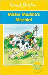 Mister Meddle's Mischief