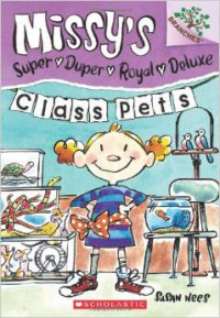 Missy's Super Duper Royal Deluxe #2: Class Pets (A Branches Title) Paperback