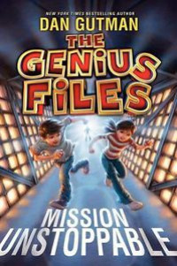 The Genius Files : Mission Unstoppable