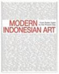 Modern Indonesian Art : From Raden Saleh to the Present Day