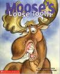 Moose's Loose Tooth