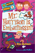 Mr. Harrison Is Embarrassin'! (My Weirder School, Book 2)