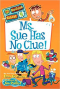 My Weirder School #9: Ms. Sue Has No Clue!