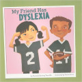 My Friend Has Dyslexia (Friends with Disabilities) Paperback