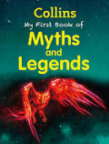 Collins My first book of myths and legends.