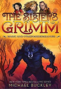 THE SISTERS GRIMM (5); Magic And Other Misdemeanors