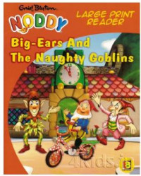 Big Ears and The Naughty Goblins