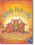 Nobody, Him and Me