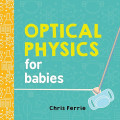 OPTICAL PHYSICS FOR BABIES