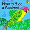 How to Hide a Parakeet& Other Birds