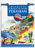 Mengenal Ekosistem Perairan