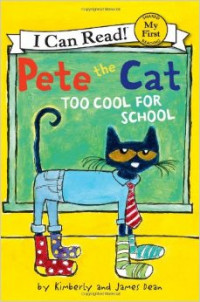 Pete the Cat: Too Cool for School