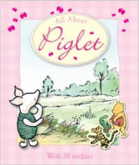 All About Piglet (Winnie the Pooh All About) Hardcover