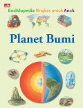 Ensiklopedia Ringkas untuk Anak: Planet Bumi