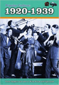 Popular Culture: 1920-1939 (A History of Popular Culture)