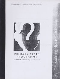 Primary Years Programme : a Transdisciplinary Curriculum