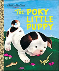 Classic Characters of Little Golden Books : The Poky Little Puppy