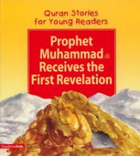 Quran Stories for Young Readers : Prophet Muhammad Receives the First Revelation