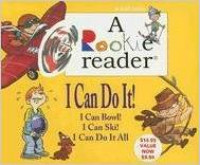 I Can Do It!: I Can Bowl!/I Can Ski!/I Can Do It All (A Rookie Reader (Boxed))