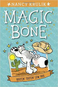 Magic Bone: Rootin' Tootin' Cow Dog