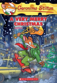 Geronimo Stilton; A Very Merry Christmas