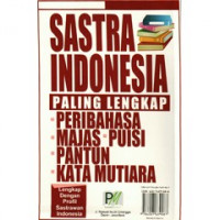 Sastra Indonesia Paling Lengkap : Peribahasa, Majas, Puisi, Pantun, Kata Mutiara