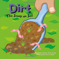 Dirt The Scoop on Soil