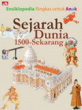 Ensiklopedia Ringkas untuk Anak: Sejarah Dunia 1500-Sekarang