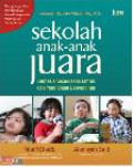 Sekolah Anak-Anak Juara : Berbasis Kecerdasan Jamak dan Pendidikan Berkeadilan