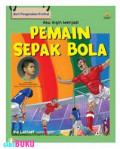 Aku inign menjadi pemain sepak bola