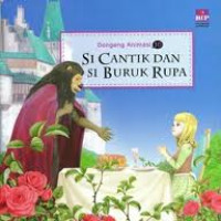 Dongeng Animasi 3D : Si Cantik dan Si Buruk Rupa